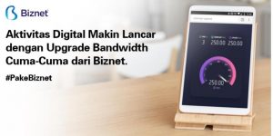 Biznet Tingkatkan Kapasitas Bandwidth untuk Layanan Biznet Home